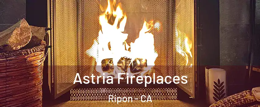  Astria Fireplaces Ripon - CA
