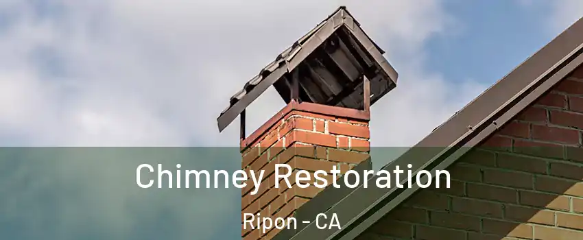  Chimney Restoration Ripon - CA
