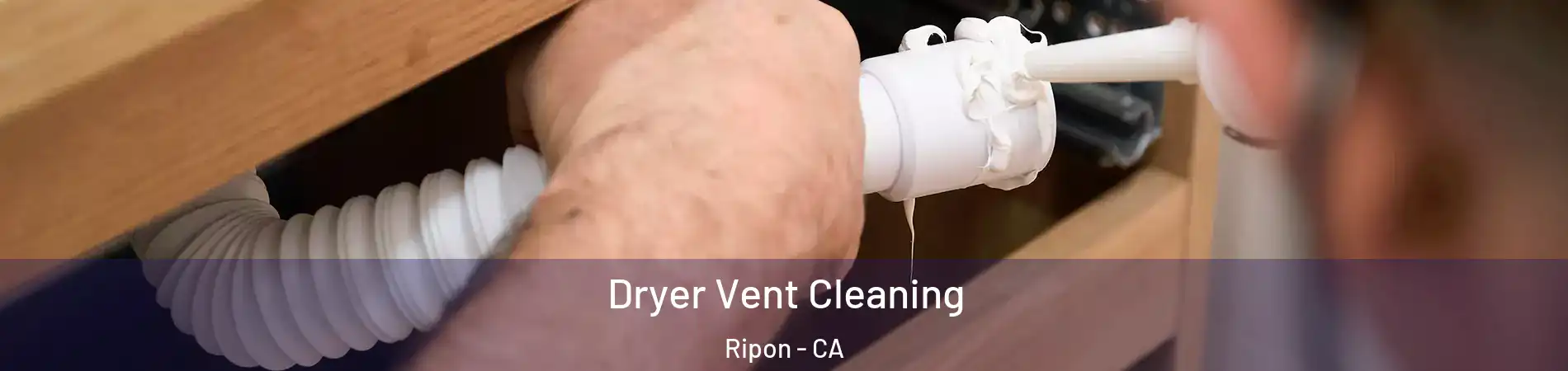  Dryer Vent Cleaning Ripon - CA