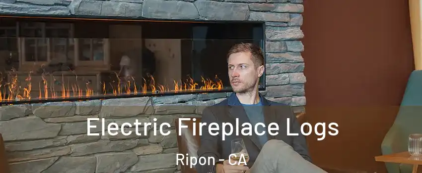  Electric Fireplace Logs Ripon - CA