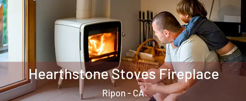  Hearthstone Stoves Fireplace Ripon - CA