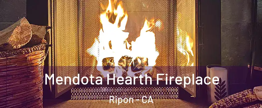  Mendota Hearth Fireplace Ripon - CA