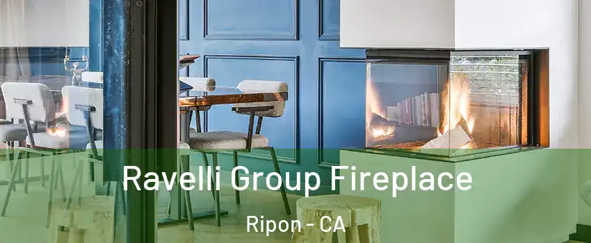  Ravelli Group Fireplace Ripon - CA